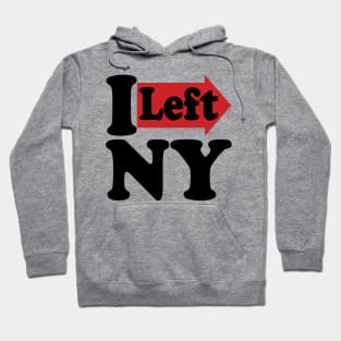 Funny I Left NY Hoodie